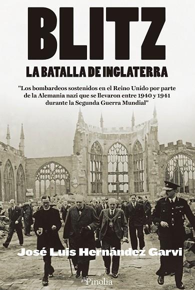 BLITZ. LA BATALLA DE INGLATERRA | 9788418965470 | HERNÁNDEZ GARVÍ, JOSÉ LUIS