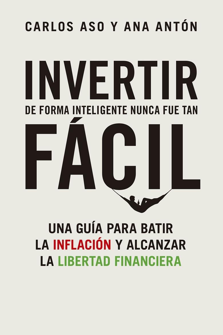 Invertir de forma inteligente nunca fue tan fácil | 9788498755404 | Aso, Carlos / Antón, Ana