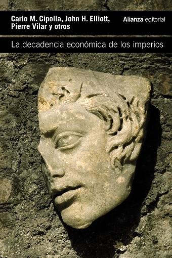 La decadencia económica de los imperios | 9788413626666 | Cipolla, Carlo M. / Elliott, John H. / Vilar, Pierre