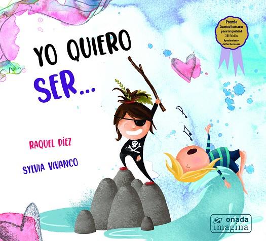 Yo quiero ser… | 9788418634994 | Díez Real, Raquel