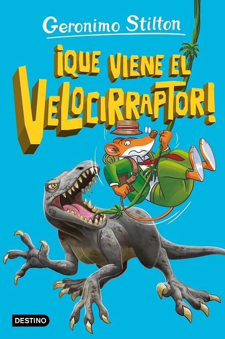 La isla de los dinosaurios 3. ¡Que viene el velocirraptor! | 9788408280873 | Stilton, Geronimo