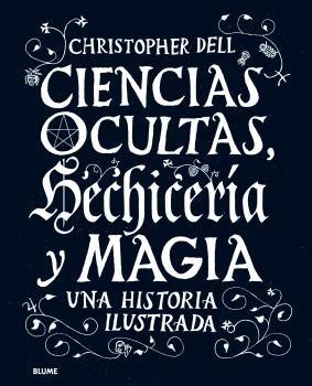 Ciencias ocultas, hechicería y magia | 9788417757304 | Dell, Christopher