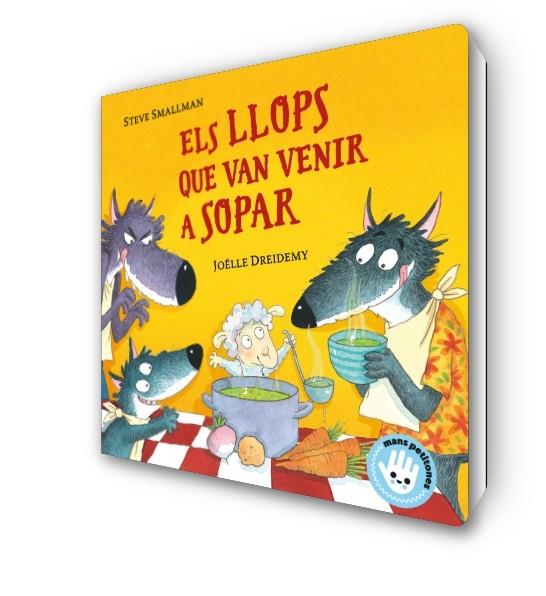 Els llops que van venir a sopar (L'ovelleta que va venir a sopar. Llibre de cart | 9788448855772 | Smallman, Steve / Dreidemy, Joëlle