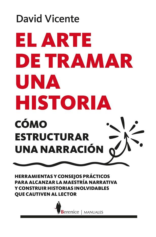 El arte de tramar una historia | 9788410521667 | David Vicente