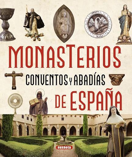 Monasterios, conventos y abadías de España | 9788467724325 | Balasch Blanch, Enric / Ruiz Arranz, Yolanda