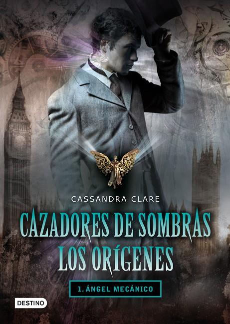 Ángel mecánico. Cazadores de sombras. Los orígenes 1 | 9788408096238 | Clare, Cassandra