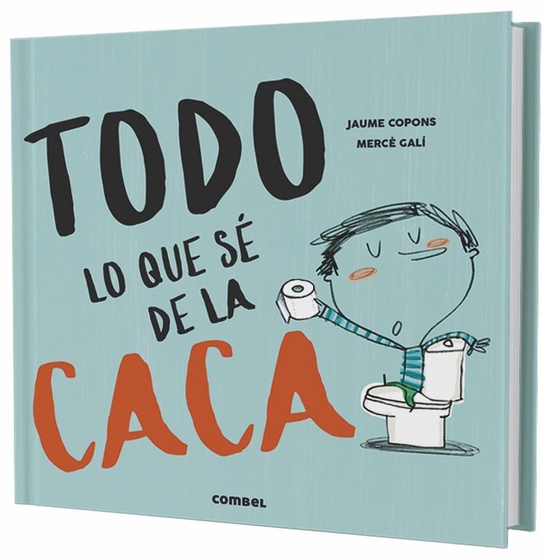 Todo lo que sé de la caca | 9788491013112 | Copons Ramon, Jaume