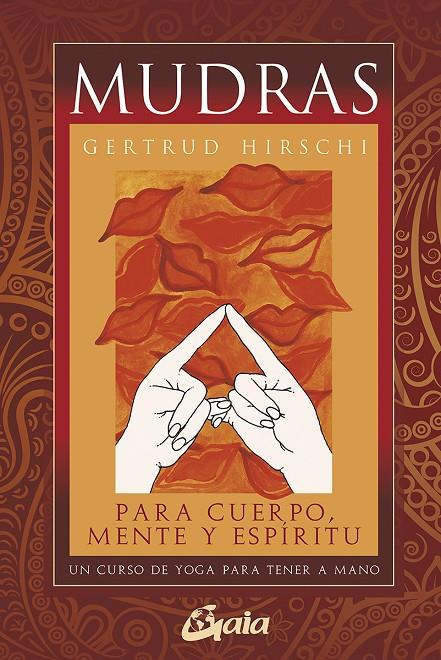 Mudras para cuerpo, mente y espíritu | 9788484453482 | Hirschi, Gertrud