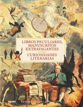 Libros peculiares, manuscritos extravagantes y otras curiosidades literarias | 9788418725357 | Brook-Hitching, Edward