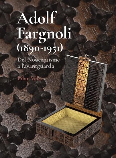 Adolf Fargnoli (1890-1951) Del Noucentisme a l'avantguarda | 9788412754810 | Vélez Vicente, Pilar