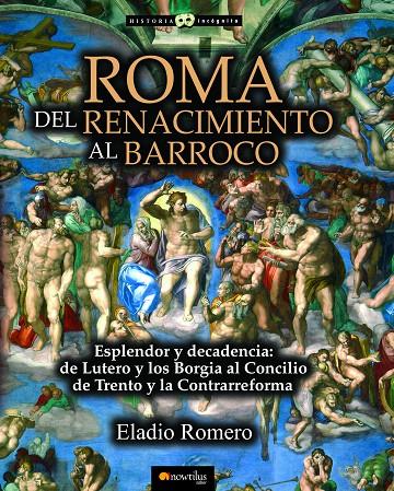 Roma. Del Renacimiento al Barroco | 9788499677576 | Romero García, Eladio