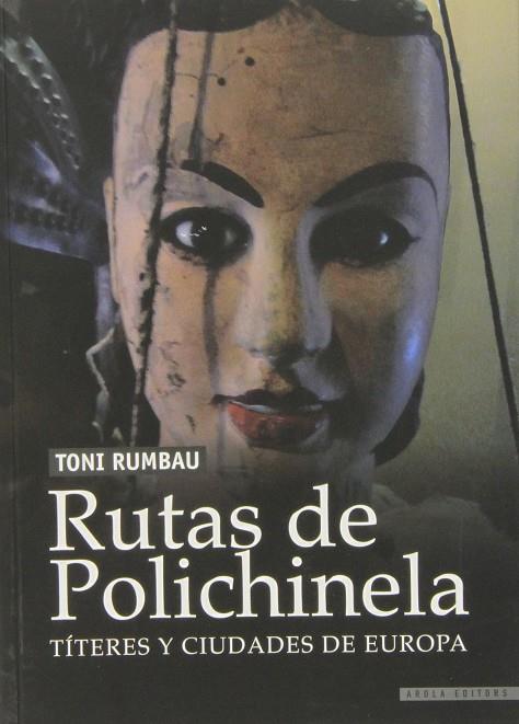 Rutas de Polichinela | 9788494152580 | Rumbau, Toni