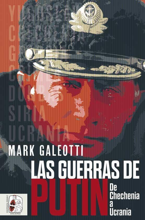 Las guerras de Putin | 9788412496420 | Galeotti, Mark