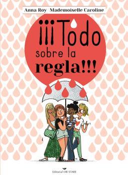 ¡¡¡Todo sobre la regla!!! | 9788418956164 | Roy, Anna / Caroline, Mademoiselle