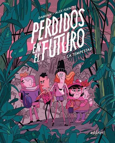 Perdidos en el futuro 1. La tempestad | 9788418909153 | Fuentes, Àlex / Campanario, Damián