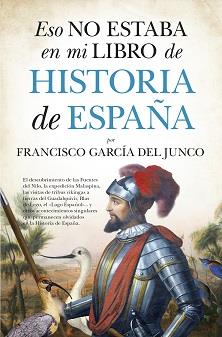 ESO NO ESTABA (LEB) HIST. DE ESPAÑA | 9788418205187 | GARCÍA DEL JUNCO, FRANCISCO