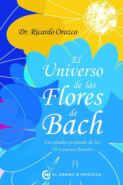 El universo de las Flores de Bach | 9788412629712 | Orozco, Ricardo