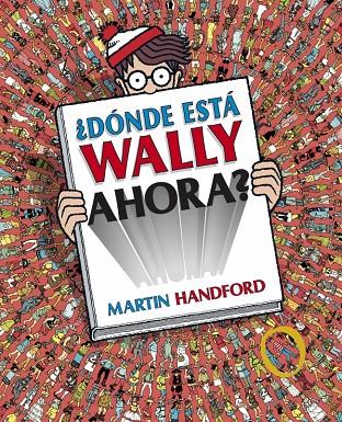 ¿Dónde está Wally? - ¿Dónde está Wally ahora? | 9788415579717 | Handford, Martin