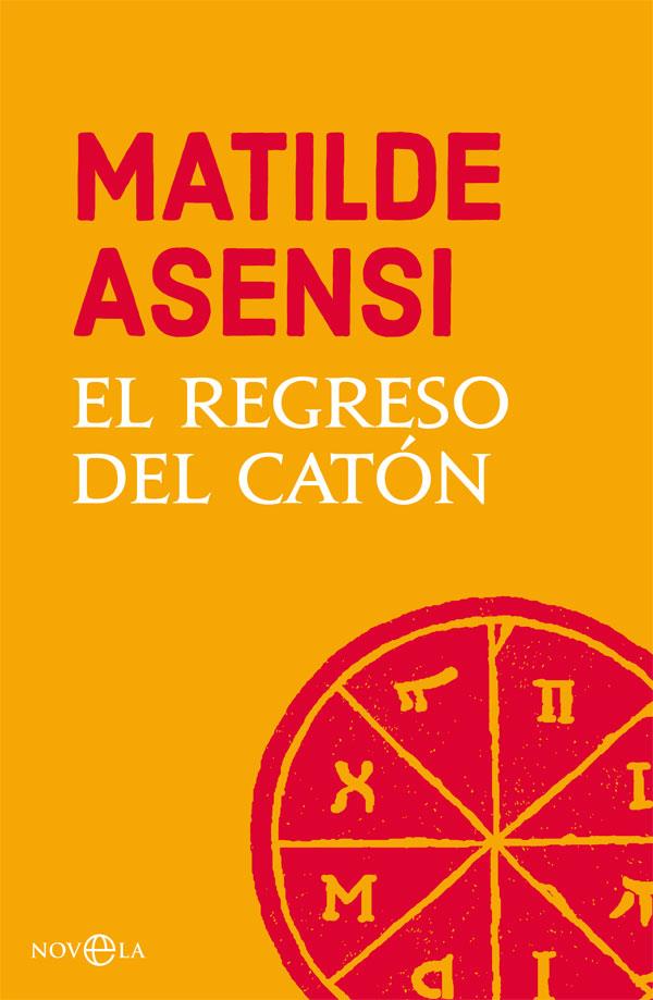 El regreso del Catón | 9788491645221 | Asensi, Matilde