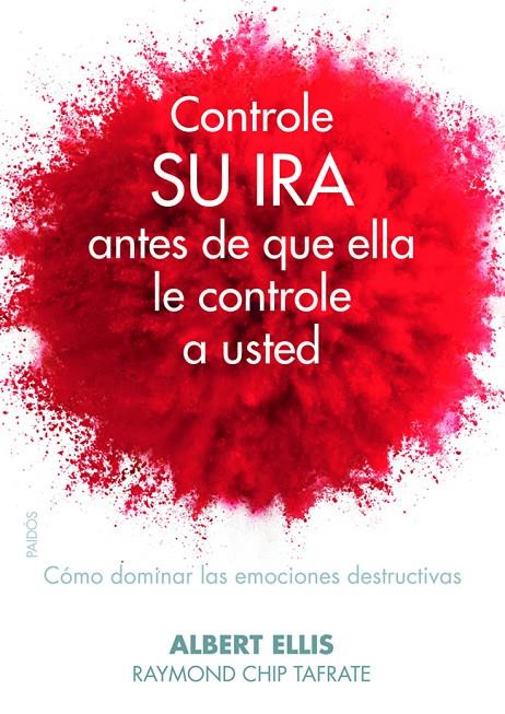 Controle su ira antes de que ella le controle a usted | 9788449329524 | Ellis, Albert / Tafrate, Raymond Chip