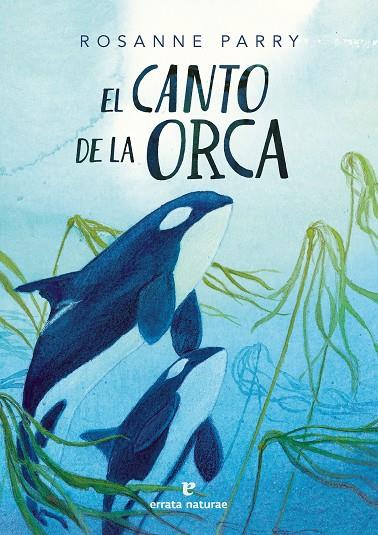 El canto de la orca | 9788419158802 | Parry, Rosanne