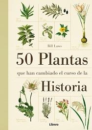 50 Plantas que han cambiado la historia | 9789089982926 | Law, Bill