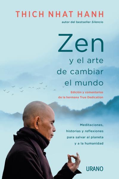 Zen y el arte de cambiar el mundo | 9788417694579 | Nhat Hanh, Thich