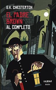 El padre Brown al completo | 9788477028642 | Chesterton, Gilbert Keith