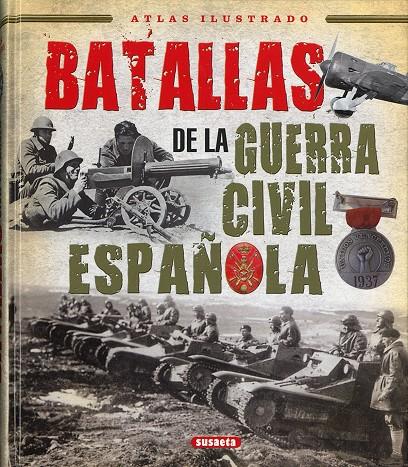 Batallas de la Guerra Civil Española | 9788467766554 | CalvoGonzález-Regueral, Fernando / Vázquez García, Juan