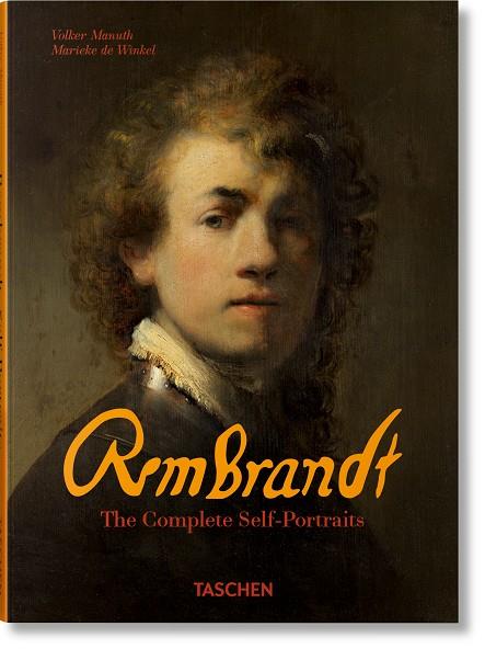 Rembrandt. The Complete Self-Portraits | 9783836596671 | de Winkel, Marieke / Manuth, Volker