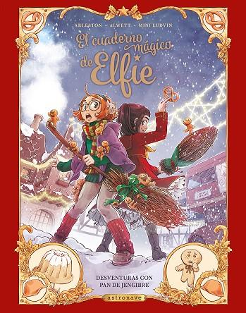 EL CUADERNO MAGICO DE ELFIE 3. DESVENTURAS CON PAN DE JENGIBRE | 9788467962994 | ALWETT, AUDREY / ARLESTON, CHRISTOPHE / MINI LUDVIN