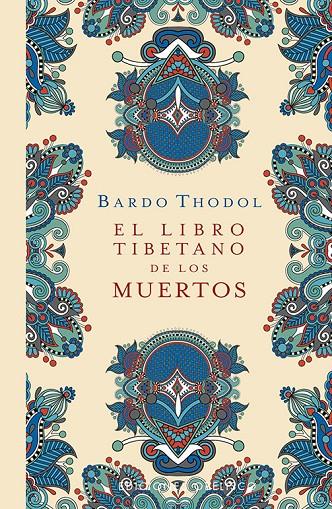 El libro tibetano de los muertos (N.E.) | 9788491117599 | Thodol, Bardo