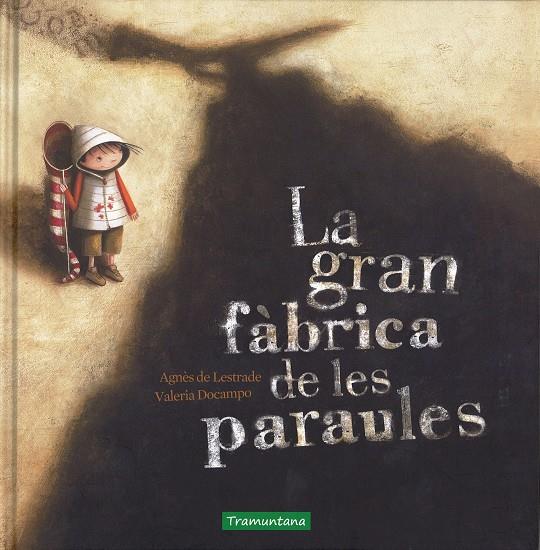 La gran fàbrica de les paraules | 9788416578092 | DE LESTRADE AGNÈS / DOCAMPO VALERIA