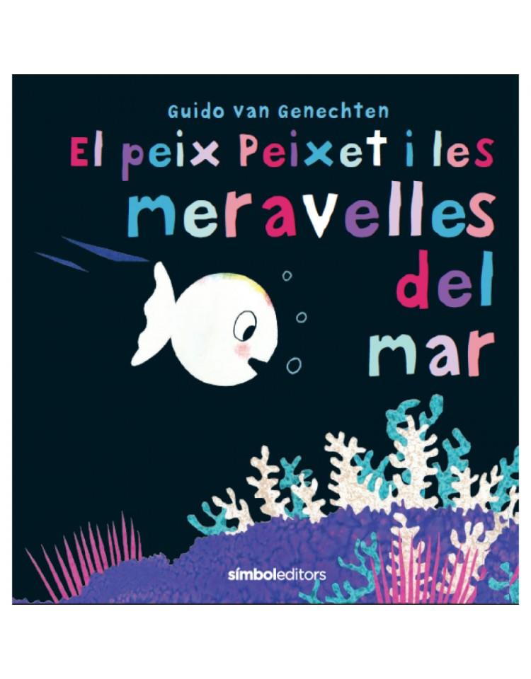 El peix Peixet i les meravelles del mar | 9999990015785 | Genechten, van Guido