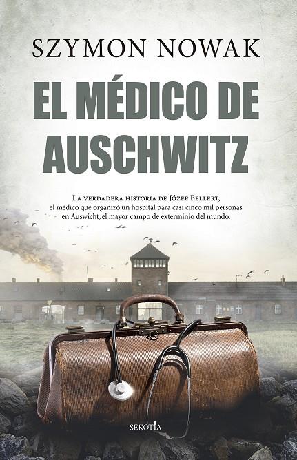 El médico de Auschwitz | 9788411311922 | Szymon NowaK