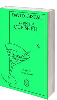 GENTE QUE SE FUE | 9788494913136 | GISTAU, DAVID