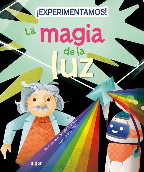 ¡Experimentamos! La magia de la luz | 9788491426448 | TRIONFETTI ROSELLA