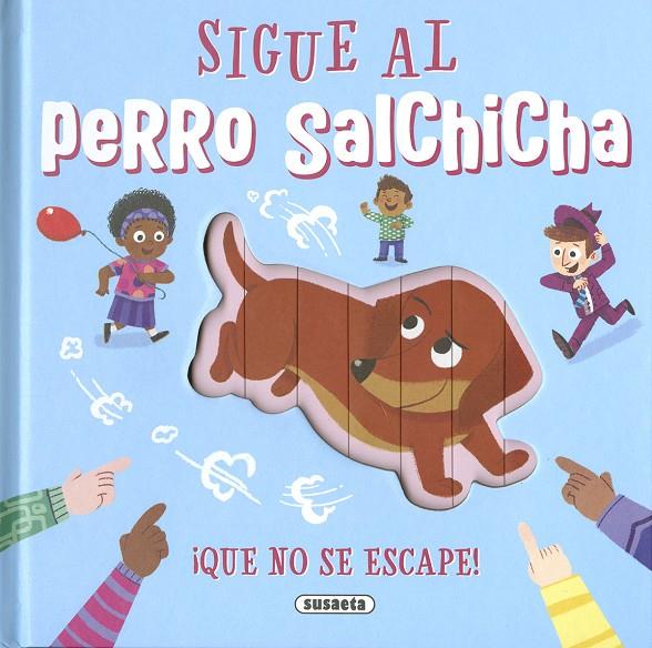 Sigue al perro salchicha | 9788467790023 | Ediciones, Susaeta