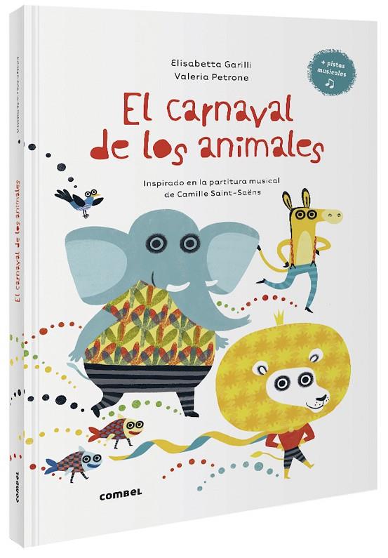 El carnaval de los animales | 9788491016021 | Garilli, Elisabetta