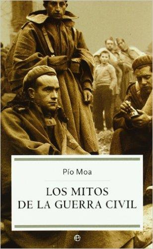 Los mitos de la Guerra Civil | 9788497341875 | Moa Rodríguez, Pío