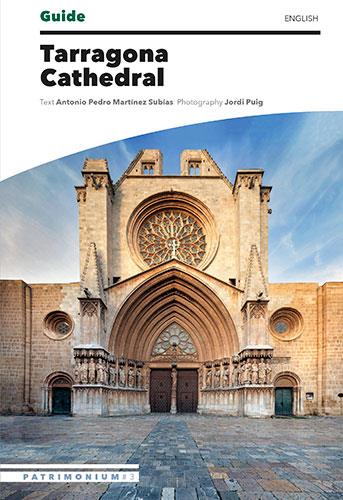 Tarragona Cathedral Guide | 9788484788775 | Martínez Subías, Antonio Pedro / Puig Castellano, Jordi