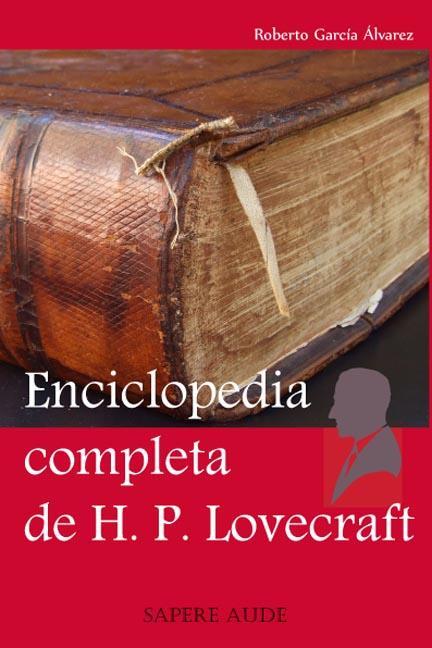 Enciclopedia completa de H. P. Lovecraft | 9788493843458 | García Álvarez, Roberto