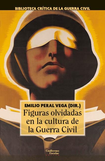 Figuras olvidadas en la cultura de la Guerra Civil | 9788418981791 | Peral Vega, Emilio