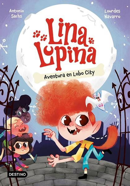 Lina Lupina 1. Aventura en Lobo City | 9788408282648 | Sachs, Antonio / Navarro, Lourdes