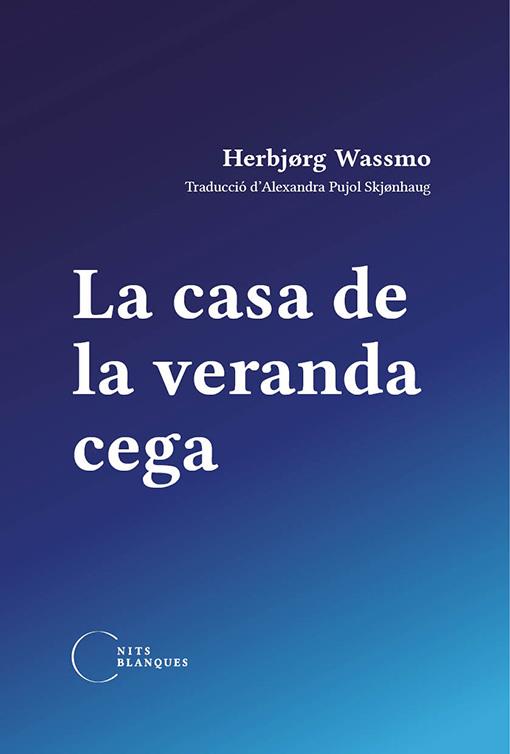 La casa de la veranda cega | 9788412249415 | Wassmo, Herbjørg