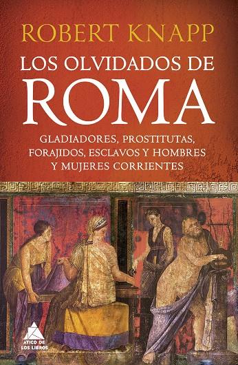 Los olvidados de Roma | 9788419703255 | Knapp, Robert