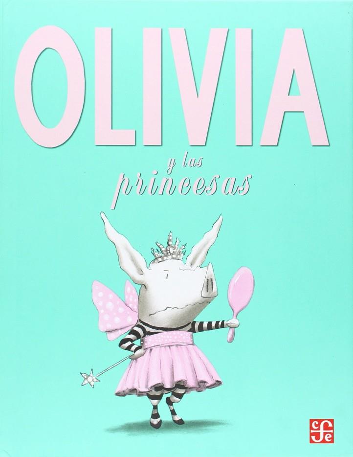 OLIVIA Y LAS PRINCESAS | 9789562891004 | FALCONER, IAN