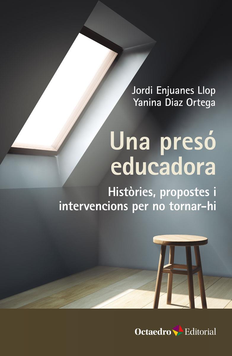 Una presó educadora | 9788419312921 | Enjuanes Llop, Jordi / Díaz Ortega, Yanina