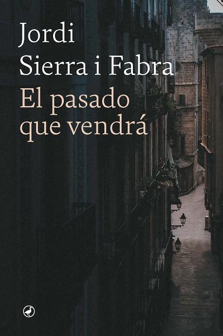 El pasado que vendrá | 9788418800795 | SIERRA FABRA, JORDI