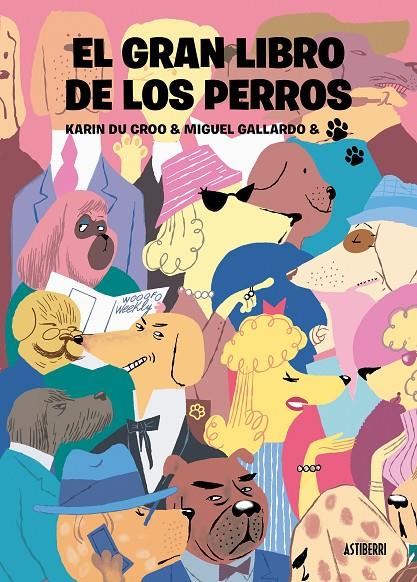 El gran libro de los perros | 9788418909214 | Gallardo, Miguel / Du Croo, Karin